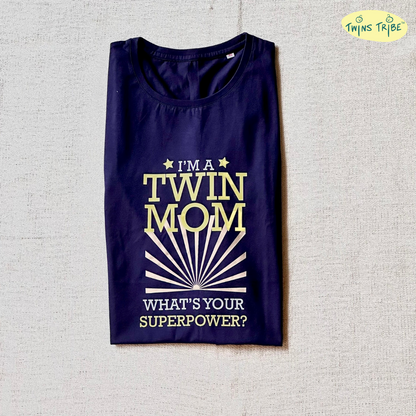 Whats your SuperPower – Tee for Twin Moms