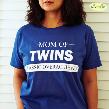 Classic Overachiever – Tee for Twin Moms - Royal Blue